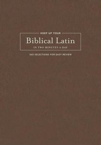 Produktbild: Keep Up Your Biblical Latin in Two Minutes a Day