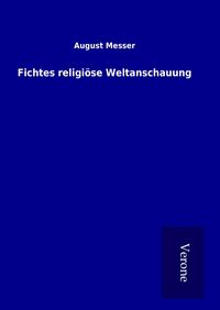 Produktbild: Fichtes religi&ouml;se Weltanschauung