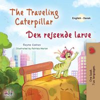 Produktbild: The Traveling Caterpillar (English Danish Bilingual Book for Kids)