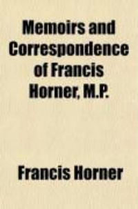 Produktbild: Memoirs and Correspondence, Ed. by L. Horner (Volume 1)