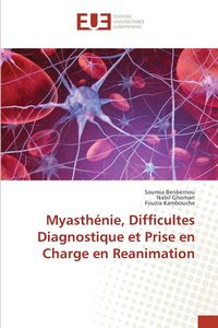 Produktbild: Myasth&eacute;nie, Difficultes Diagnostique et Prise en Charge en Reanimation