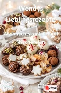 Produktbild: Wendys Lieblingsrezepte - Weihnachtskonfekt und Naschereien