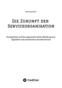 Produktbild: Die Zukunft der Serviceorganisation