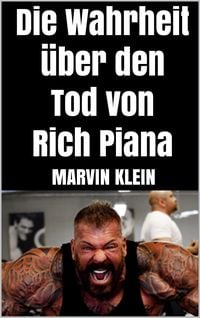 Produktbild: Die Wahrheit &uuml;ber den Tod von Rich Piana