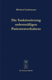 Produktbild: Die Sanktionierung unbotm&auml;&szlig;igen Patientenverhaltens