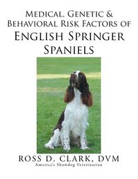 Produktbild: Medical, Genetic & Behavioral Risk Factors of English Springer Spaniels