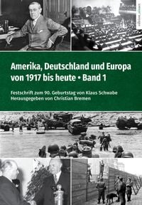 Produktbild: Amerika, Deutschland und Europa von 1917 bis heute &ndash; Band 1