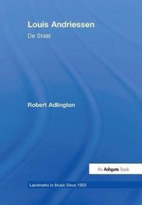 Produktbild: Adlington, R: Louis Andriessen: De Staat