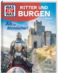Produktbild: WAS IST WAS Ritter und Burgen. Ab ins Mittelalter!