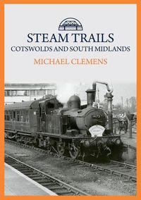 Produktbild: Steam Trails: Cotswolds and South Midlands