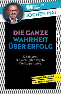 Produktbild: Die ganze Wahrheit &uuml;ber Erfolg