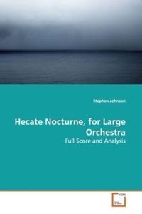 Produktbild: Johnson, S: Hecate Nocturne, for Large Orchestra