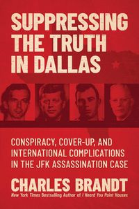 Produktbild: Suppressing the Truth in Dallas