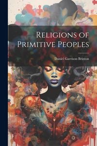 Produktbild: Religions of Primitive Peoples