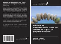 Produktbild: M&oacute;dulos de autoinstrucci&oacute;n sobre los valores de la paz: un paquete did&aacute;ctico