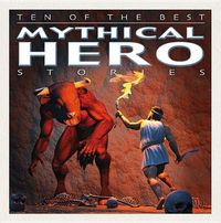 Produktbild: Ten of the Best Mythical Hero Stories