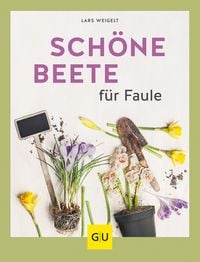 Produktbild: Sch&ouml;ne Beete f&uuml;r Faule