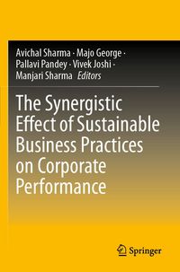 Produktbild: The Synergistic Effect of Sustainable Business Practices on Corporate Performance