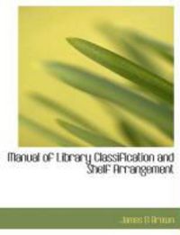 Produktbild: Manual of Library Classification and Shelf Arrangement