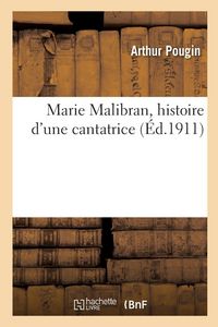Produktbild: Marie Malibran, histoire d'une cantatrice