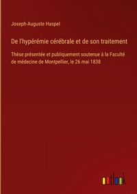 Produktbild: De l'hyp&eacute;r&eacute;mie c&eacute;r&eacute;brale et de son traitement