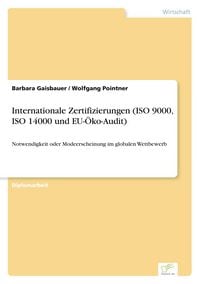 Produktbild: Internationale Zertifizierungen (ISO 9000, ISO 14000 und EU-&Ouml;ko-Audit)