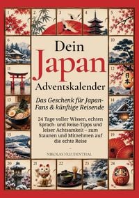Produktbild: Dein Japan-Adventskalender - Das Geschenk f&uuml;r Japan-Fans und k&uuml;nftige Reisende