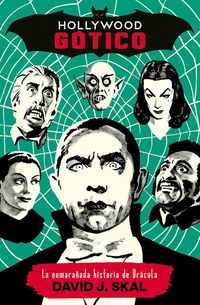 Produktbild: Hollywood g&oacute;tico : la enmara&ntilde;ada historia de Dr&aacute;cula
