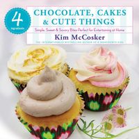 Produktbild: 4 Ingredients Chocolate, Cakes & Cute Things