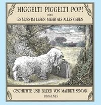 Produktbild: Higgelti Piggelti Pop! oder Es mu&szlig; im Leben mehr als alles geben
