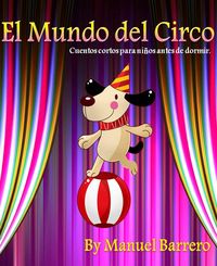 Produktbild: El Mundo del Circo (Cuentos para ni&ntilde;os, #2)