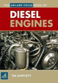 Produktbild: The Adlard Coles Book of Diesel Engines 3rd Ed