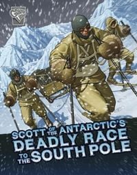 Produktbild: Scott of the Antarctic's Deadly Race to the South Pole