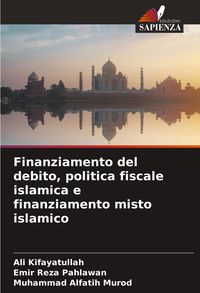 Produktbild: Finanziamento del debito, politica fiscale islamica e finanziamento misto islamico