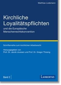 Produktbild: Kirchliche Loyalit&auml;tspflichten und die Europ&auml;ische Menschenrechtskonvention