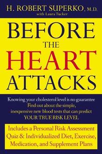 Produktbild: Before the Heart Attacks: A Revolutionary Approach to Detecting, Preventing, and Even Reversing Heart Dise