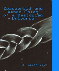 Produktbild: Wolf, J: Spacebraid and Other Tales