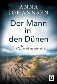 Bild vom Artikel Der Mann in den Dünen vom Autor Anna Johannsen