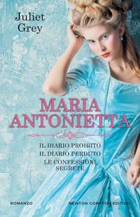 Produktbild: Maria Antonietta: Il diario proibito-Il diario perduto-Le confessioni segrete