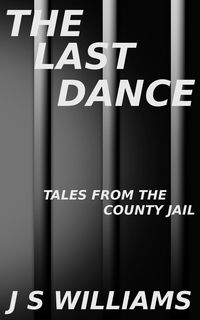Produktbild: The Last Dance (Tales From the County Jail, #4)