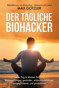 Produktbild: Der t&auml;gliche Biohacker