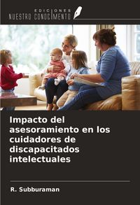 Produktbild: Impacto del asesoramiento en los cuidadores de discapacitados intelectuales