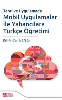 Produktbild: Teori ve Uygulamada Mobil Uygulamalar ile Yabancilara T&uuml;rkce &Ouml;gretimi