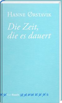 Bild vom Artikel Die Zeit, die es dauert vom Autor Hanne Ørstavik