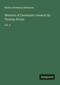 Produktbild: Memoirs of Lieutenant-General Sir Thomas Picton
