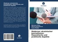 Produktbild: Moderner ukrainischer Journalismus: theoretische und praktische Aspekte