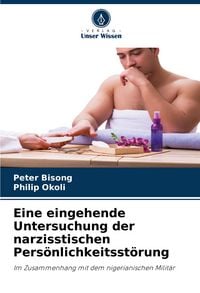 Produktbild: Eine eingehende Untersuchung der narzisstischen Pers&ouml;nlichkeitsst&ouml;rung