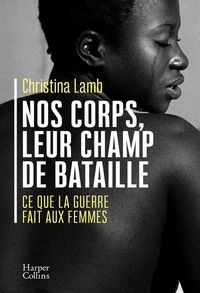 Produktbild: Nos corps, leur champ de bataille : ce que la guerre fait aux femmes