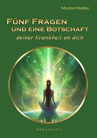 Produktbild: F&uuml;nf Fragen und eine Botschaft deiner Krankheit an dich