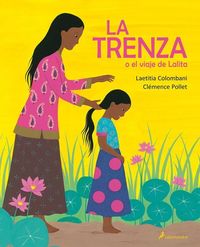 Bild vom Artikel La Trenza O El Viaje de Lalita / The Braid or Lalita's Journey vom Autor Laetitia Colombani
